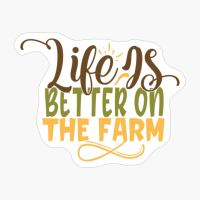 Life Is Better On The Farm Gift