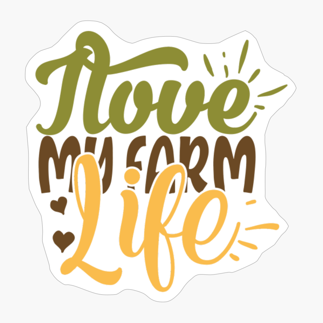 I Love My Farm Life Farm Gift