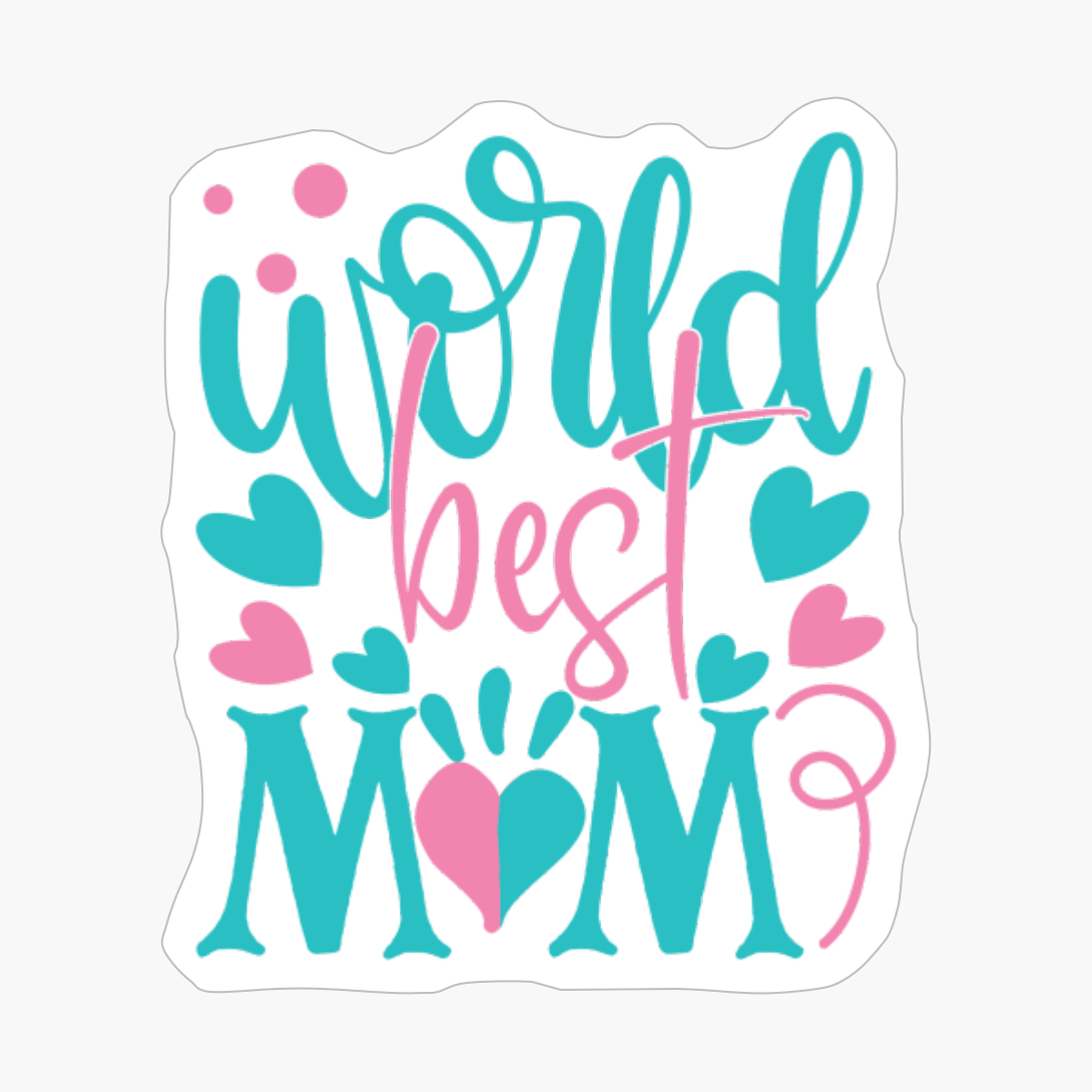 World Best Mom Mother's Day