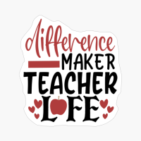 Difference Maker Teacher Life | Teacher Gift