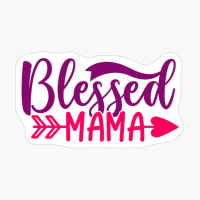 Blessed Mama | Baby Gift