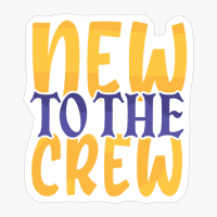 New To The Crew | Baby Gift