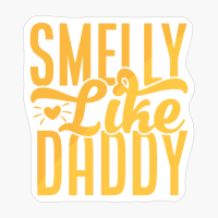 Smelly Like Daddy | Baby Gift