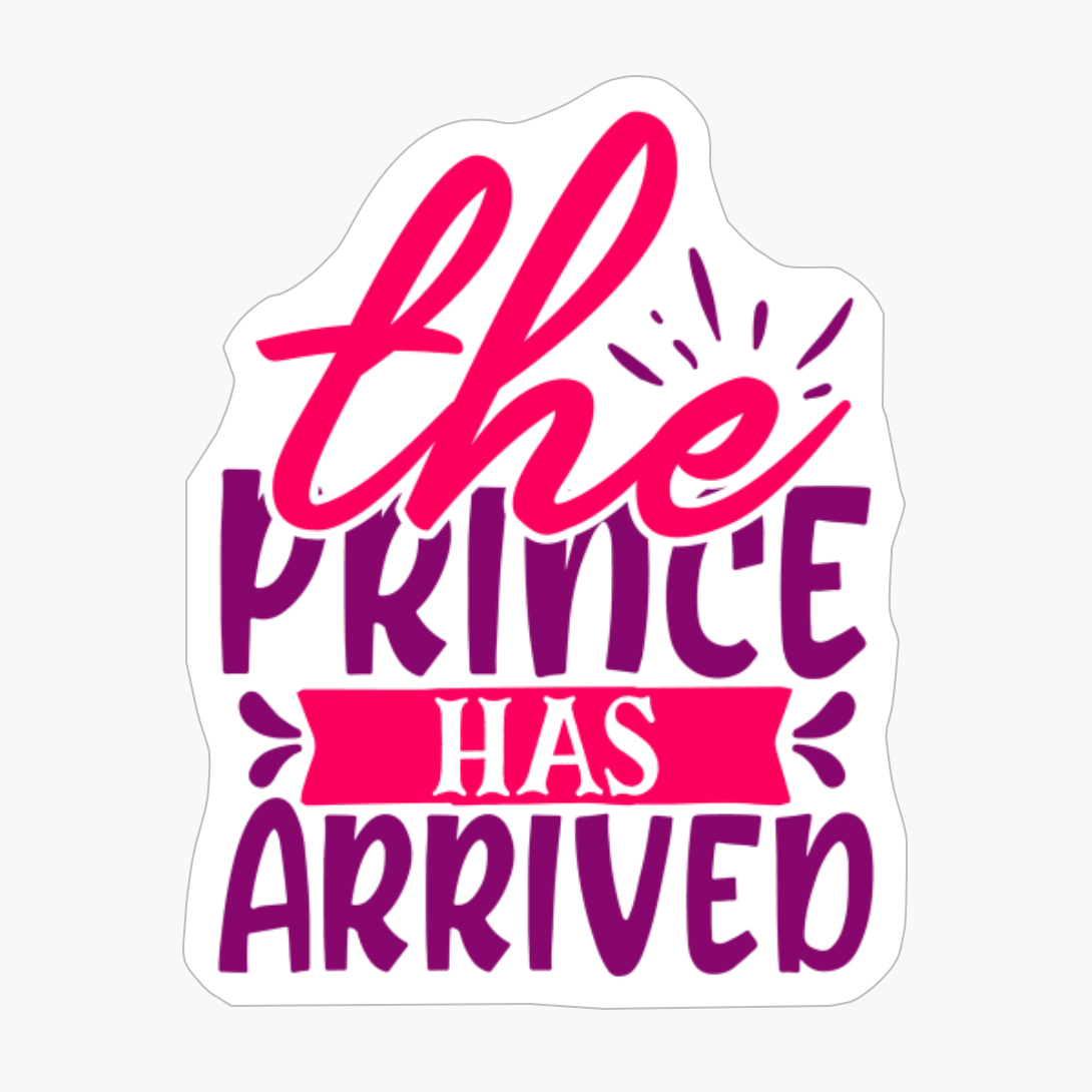 The Prince Has Arrived | Baby Gift