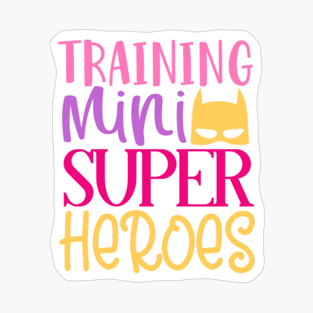Training Mini Superheroes | Teacher Gift And Student Gift