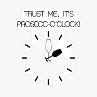 It's Prosecc-O'Clock!