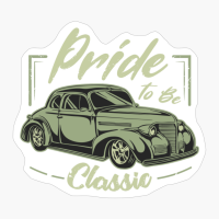 Pride To Be Classic! - The Perfect Birthday Gift For A Classic Car Lover!
