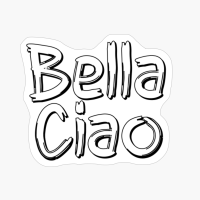 Bella Ciao - A Funny Gift For A Handsome Criminal And Tv Show Addicted!