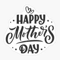 Happy Mother's Day - A Cute Gift For Your Mom On Mother's Day!