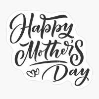 Happy Mother's Day - A Cute Gift For Your Mom On Mother's Day!